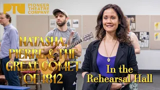 NATASHA, PIERRE & THE GREAT COMET OF 1812 in the Rehearsal Hall