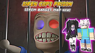 INI MAP ESCAPE  TERSERAM DAN BIKIN AKU KETAKUTAN!! siren cops prison