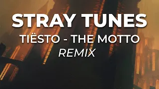 Tiësto - The Motto (Stray Tunes Remix)