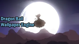 Making Animation: Dragon Ball [ Live Wallpaper Engine ] PC + Mobile