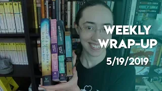 Weekly Wrap-Up | May 19, 2019 #booktubesff