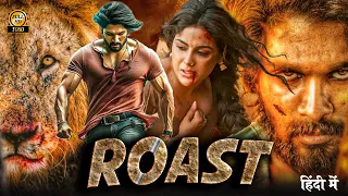 ROAST " Full Movie Hindi Dubbed 2023 South Update | Allu Arjun New Movie | South Movie | New Movie