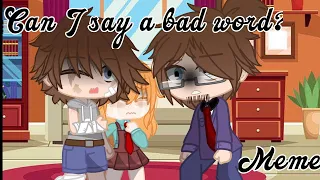 Can I say a bad word?/Meme/Past Aftons/Flash Warning/Afton family/Gacha Club/《André :3》
