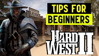 Hard West 2 - The Best Tips for Beginners (Beginners Guide)