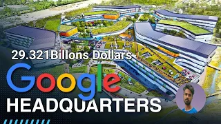 Inside Google's  GooglePlex Massive Headquarters $29 321Billon dollars Better than ApplePark