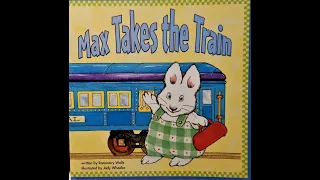 Max and Ruby Book: Max Takes The Train By Rosemary Wells Book Read Aloud w/Music Transportation Book