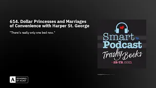 614. Dollar Princesses and Marriages of Convenience with Harper St. George