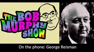 Bob Murphy Show ep 139: George Reisman on Studying w/ Mises, Meeting Ayn Rand, and His Contributions