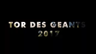 Tor des Géants 2017 - Official Video Report