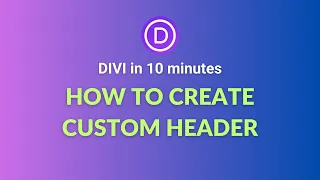 How to create custom header with Divi builder easily - tutorial