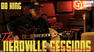 Nerdville Sessions w/Joe Bonamassa | B.B. King