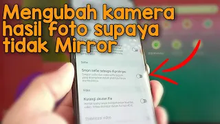 Cara Mengubah Kamera Samsung Agar Tidak Mirror HP Samsung Galaxy OneUI 5 Android 13