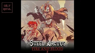 Steel Arctus - Fire And Blood (Full Album)