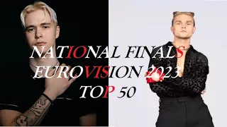 National Finals to Eurovision 2023 - my top 50 (so far)