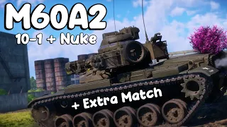 M60A2 HE Fun. 10-1 + Nuke. (+ Extra Match)
