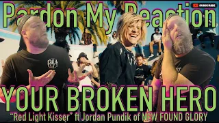 YOUR BROKEN HERO: Red Light kisser  Ft. Jordan Pundik Of New Found Glory // REACTION