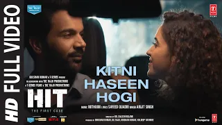 Kitni Haseen Hogi(Full Video)- HIT: The First Case |Rajkummar,Sanya| Mithoon,Arijit,Sayeed|Bhushan K