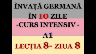 Invata germana in 10 zile | CURS INTENSIV A1 | LECTIA 8