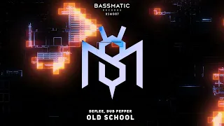 DEFLEE, Dub Pepper - Old School (Original Mix) | Bassmatic Records