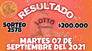 RESULTADO LOTTO SORTEO #2578 DEL DÍA MARTES 07 DE SEPTIEMBRE DEL 2021 /LOTERÍA DE ECUADOR/