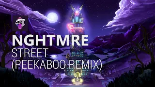 NGHTMRE - Street (PEEKABOO Remix)