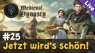 #25: Jetzt wird's schön! ✦ Let's Play Medieval Dynasty (Livestream-Aufz.)