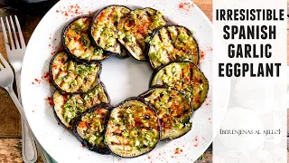 Got Eggplant? Make this IRRESISTIBLE Dish | Spanish Garlic Eggplant