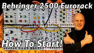 Behringer 2500 Eurorack STARTER Guide | Synth Modules and How to start!