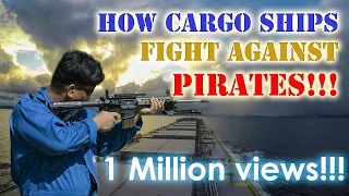 How our Ship Prepares Against Pirate Attacks | Seaman VLOG 038