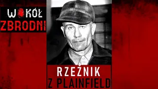 WZ | Rzeźnik z Plainfield - ED GEIN