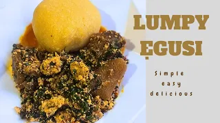 MAKE THIS MOUTH WATERING LUMPY ẸGUSI WITH ME 😋😋