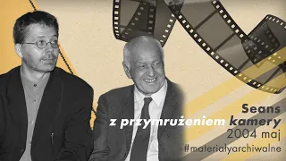 Seans z przymrużeniem kamery 2004 maj #materiałyarchiwalne I Zygmunt Kałużyński, Tomasz Raczek