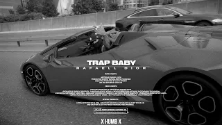 Rafaell Dior - Trap Baby (Feat. X Humb X) (Remix)