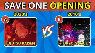 SAVE ONE ANIME OPENING ✅❌ [2020's VS 2010's Openings Edition]