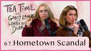 67. Hometown Scandal | Tea Time with Gabby Lamb & Harper-Rose Drummond