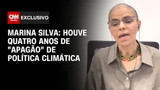 Marina Silva à CNN: Houve quatro anos de "apagão" de política climática | CNN NOVO DIA