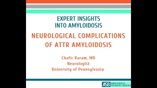 Expert Insights Into Amyloidosis: Neurological Complications of ATTR Amyloidosis
