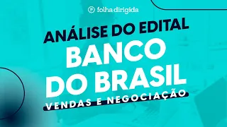 Concurso BB 2021: o que vai cair na prova de Vendas e Negociação [Análise do edital Banco do Brasil]
