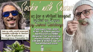 Seshin' with Swami - Episode 12 - Dropping Knowledge with Kyle Kushman
