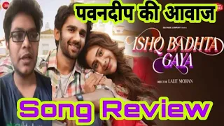 Ishq Badhta Gaya Song Reaction | Ishq Badhta Gaya Song Review | Pawandeep Rajan | Hiba Nawab, Preet