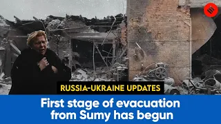 Russia Ukraine Conflict Day 13: First Stage Of Evacuation From Sumy Has Begun