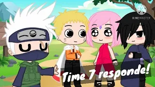 °Time sete responde!° (GC)  #Naruto.