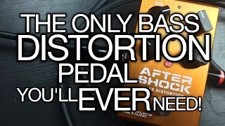 The Only Bass Distortion Pedal You'll Ever Need! - Source Audio AfterShock Bass Distortion