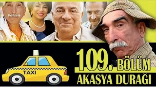 AKASYA DURAĞI 109. BÖLÜM