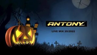 Antony  dj  - Live Mix 20/2022