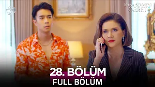 Bana Sevmeyi Öğret | 28. Bölüm