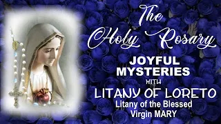 THE HOLY ROSARY - JOYFUL MYSTERIES WITH LITANY OF LORETO