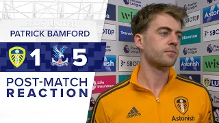 PATRICK BAMFORD REACTION | LEEDS UNITED 1-5 CRYSTAL PALACE | PREMIER LEAGUE