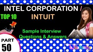 intel corporation | intuit top most interview questions and answers for freshers / experienced