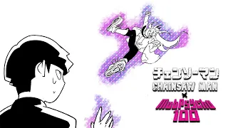 (Mob Psycho 100 x Chainsaw Man) "Mob and Power"